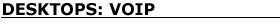 Desktops:VOIP